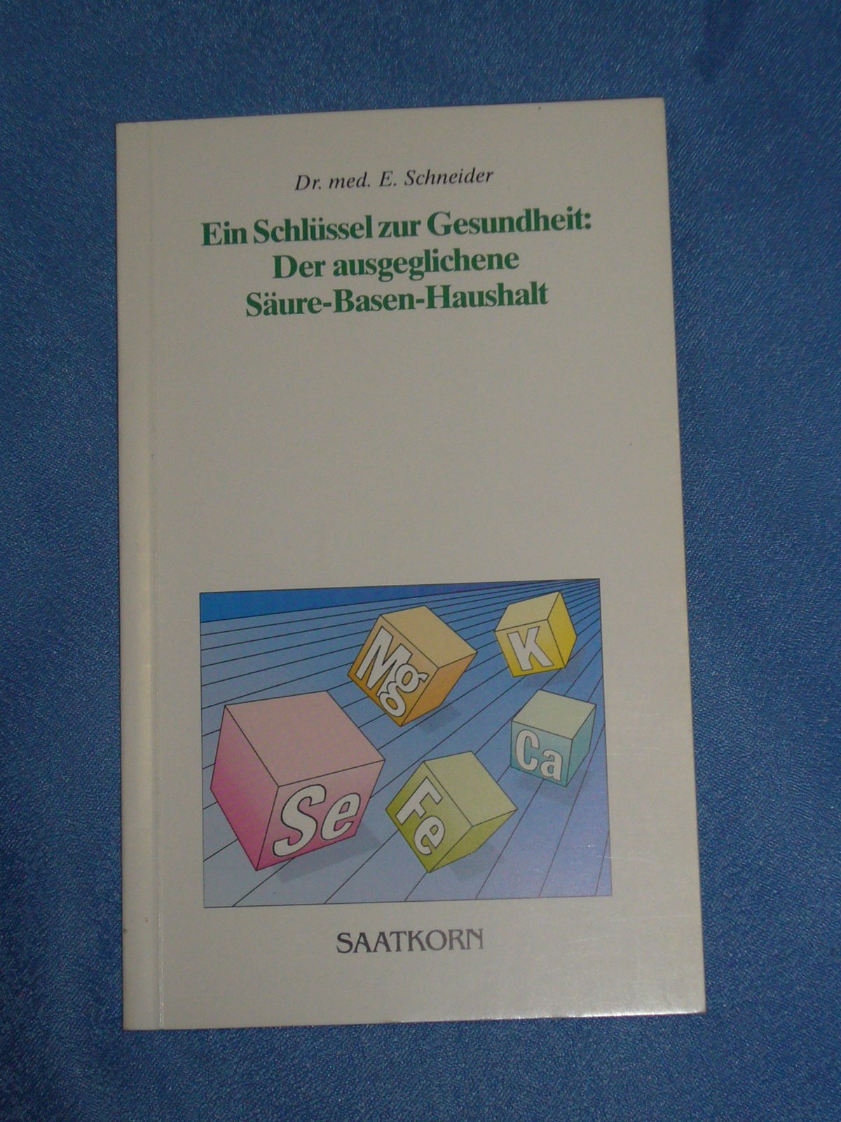 Ein Schlüssel zur Gesundheit: Der ausgeglichene Säure-Basen-Haushalt Books