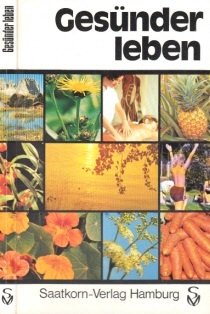 Gesünder leben. Beiträge über aktuelle Fragen der Gesundheitspflege und Krankheitsvorbeugung Books