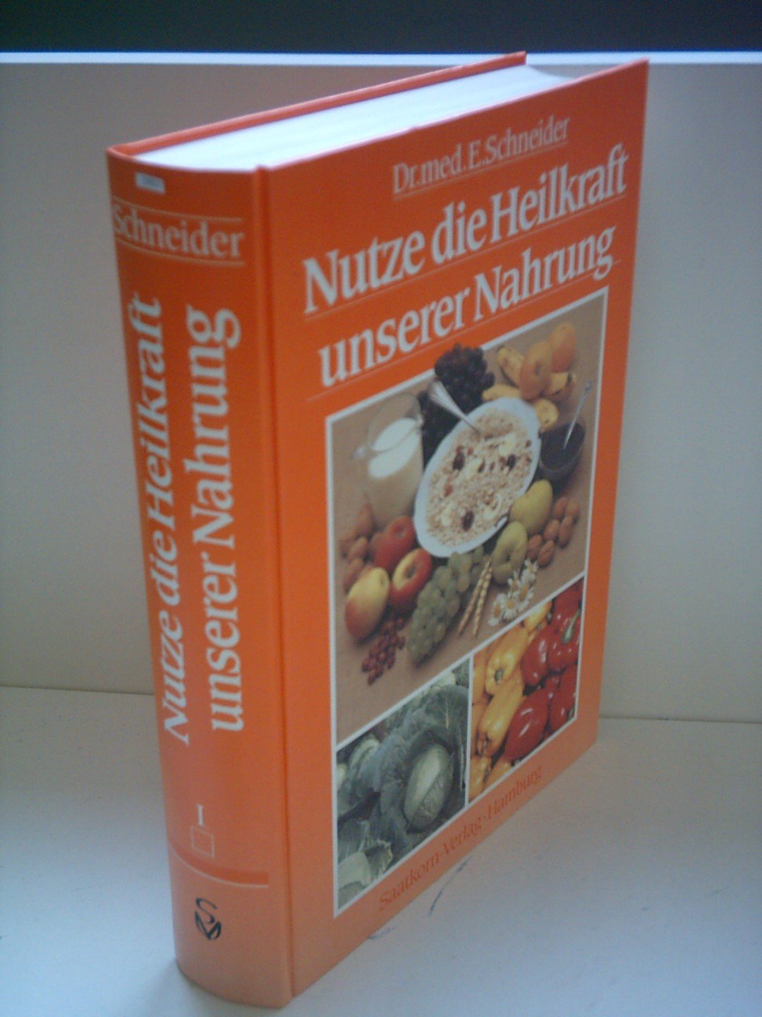 Nutze die Heilkraft unserer Nahrung. Band 1 Books