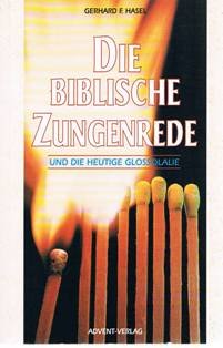 Die biblische Zungenrede und die heutige Glossolalie Books