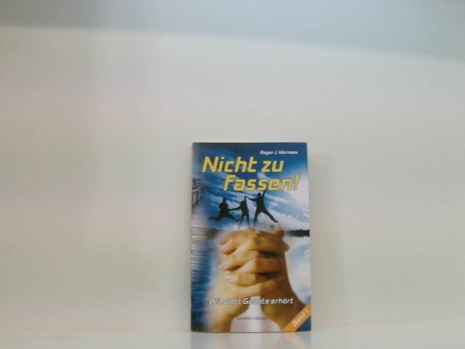 Nicht zu fassen! Wie Gott Gebete erhört. Bd.1 Books