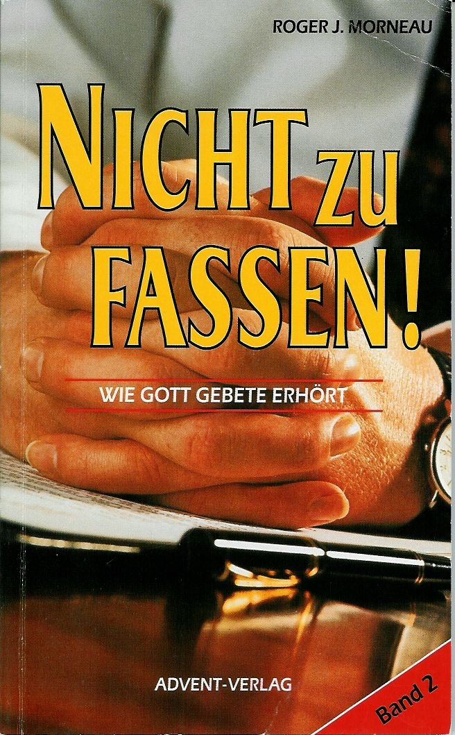 Nicht zu fassen! Wie Gott Gebete erhört. Bd. 2 Books