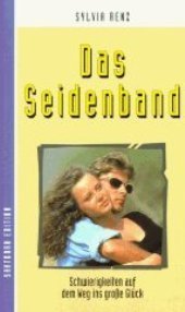 Das Seidenband. Schwierigkeiten auf dem Weg ins große Glück Books