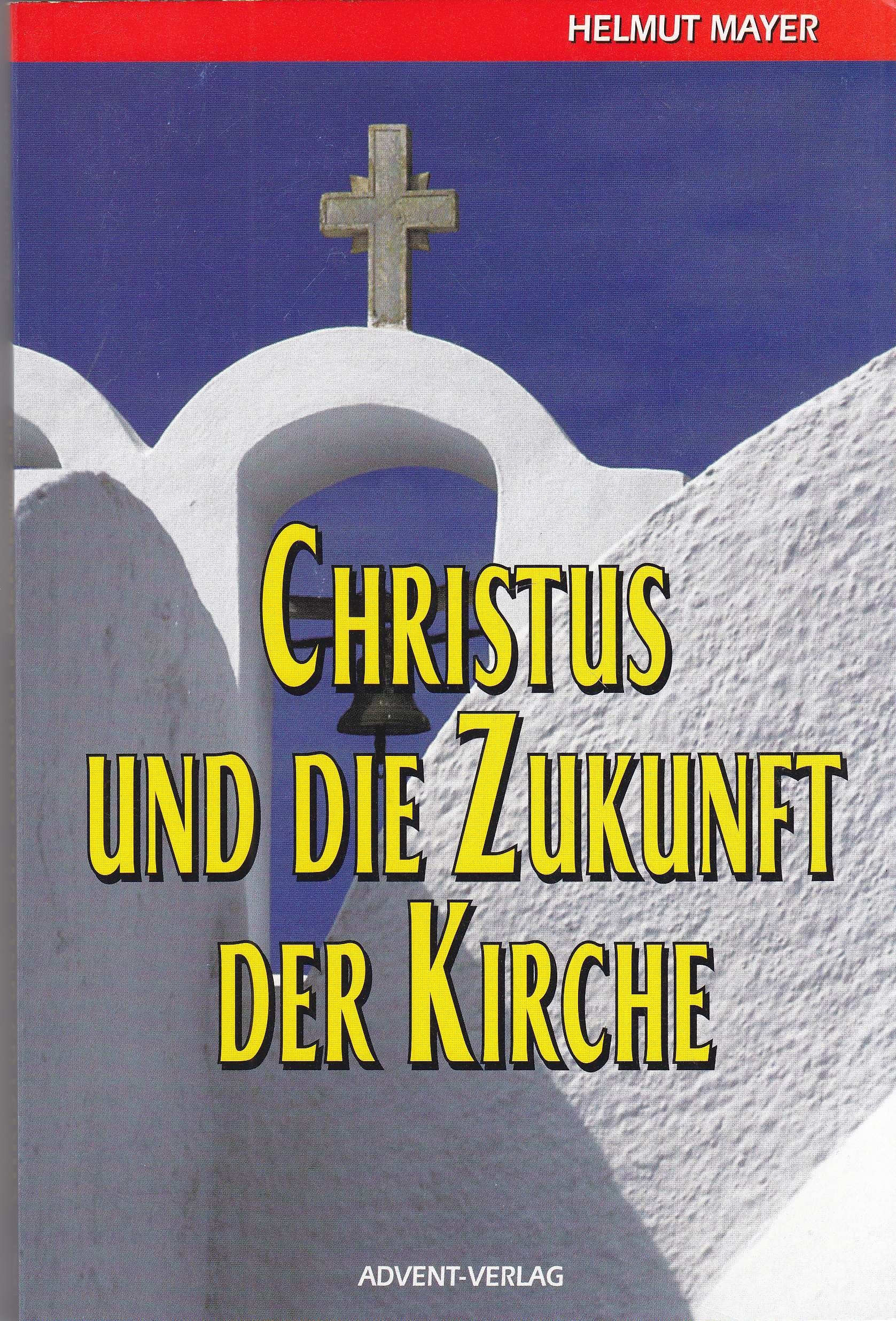 Christus und die Zukunft der Kirche : sieben Briefe, die Geschichte machen Religion & Esotericism