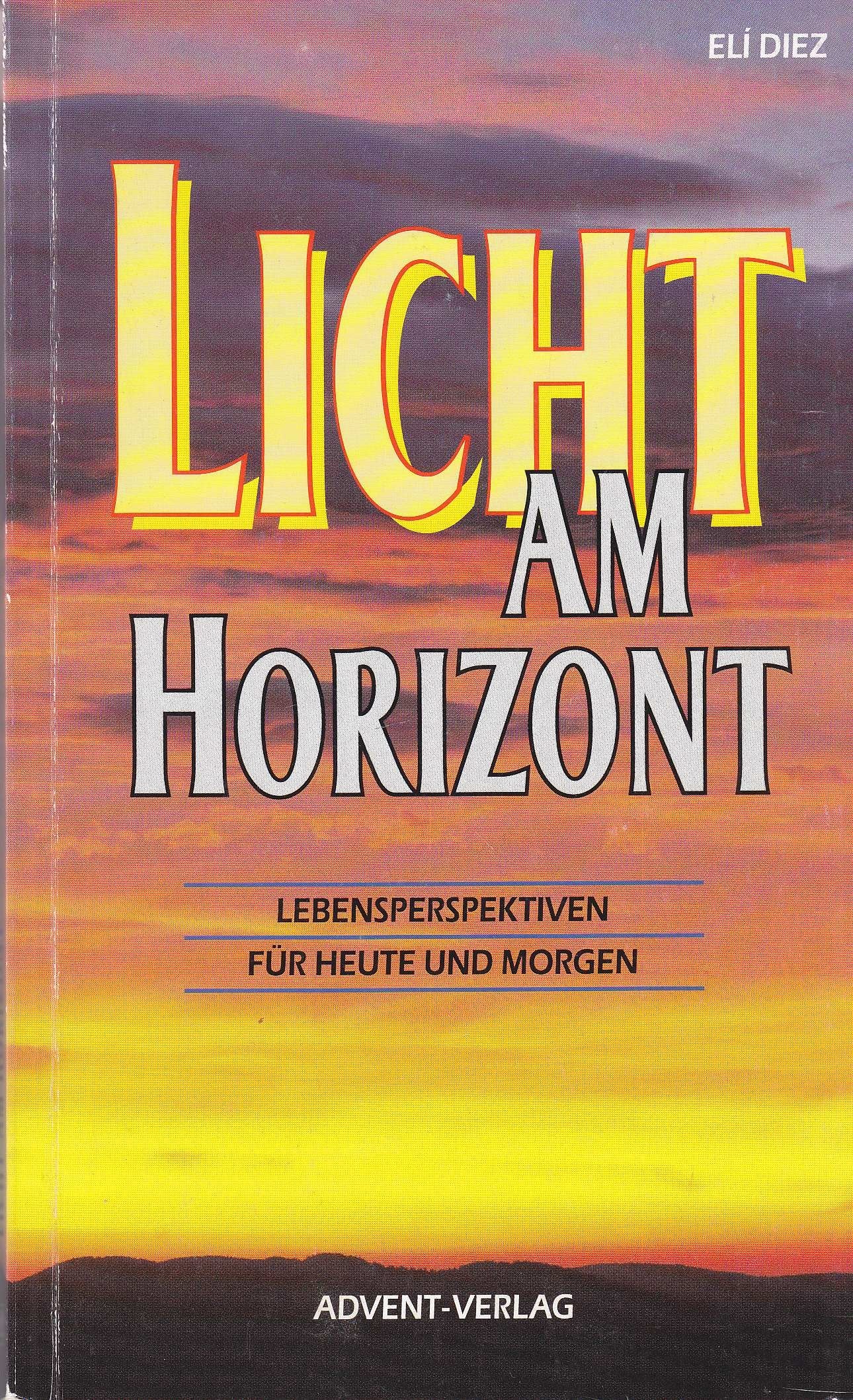 Licht am Horizont. Lebensperspektiven für Heute und Morgen Social Sciences