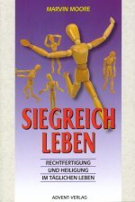 Siegreich leben : Rechtfertigung und Heiligung im täglichen Leben - Conquering the Dragon Within Books