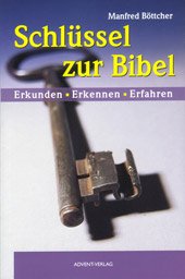 Schlüssel zur Bibel : Erkunden, Erkennen, Erfahren Religion & Esotericism