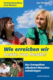 Wie erreichen wir Leute von heute? Das Evangelium säkularen Menschen nahebringen Books