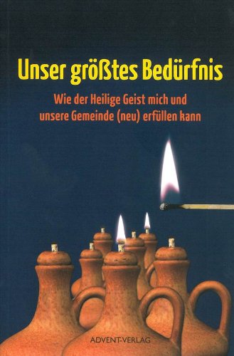 Unser größtes Bedürfnis: Wie der Heilige Geist mich und unsere Gemeinde (neu) erfüllen kann Books