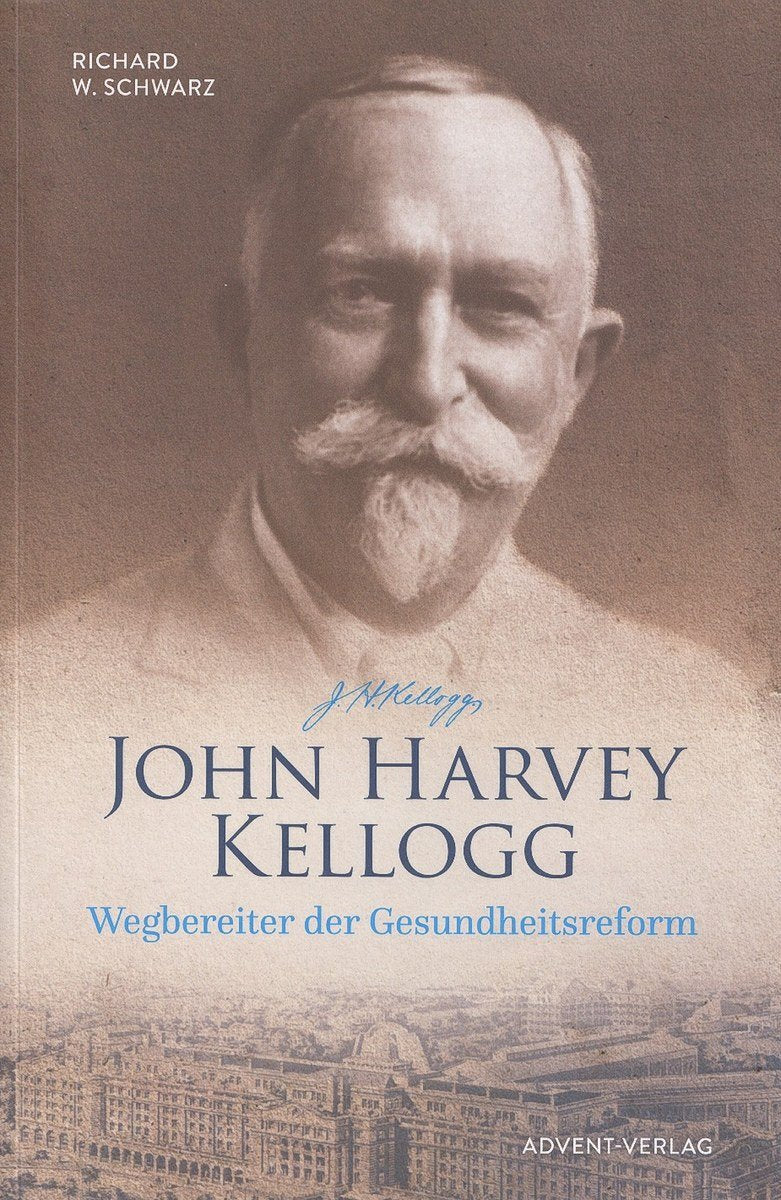John Harvey Kellogg - Wegbereiter der Gesundheitsreform Books