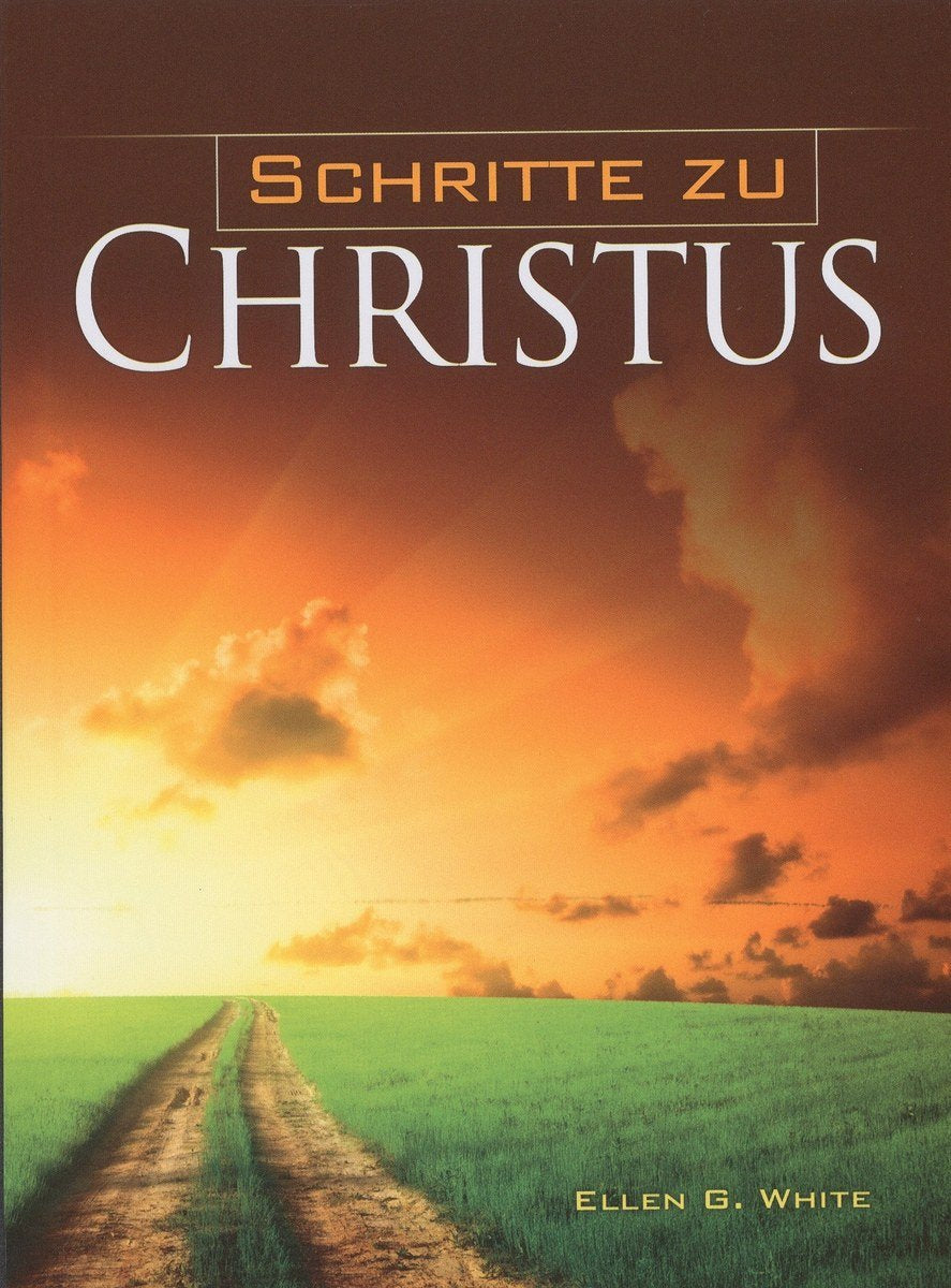 Schritte zu Christus (Der Weg zu Christus) Advent-Verlag 2017 Books