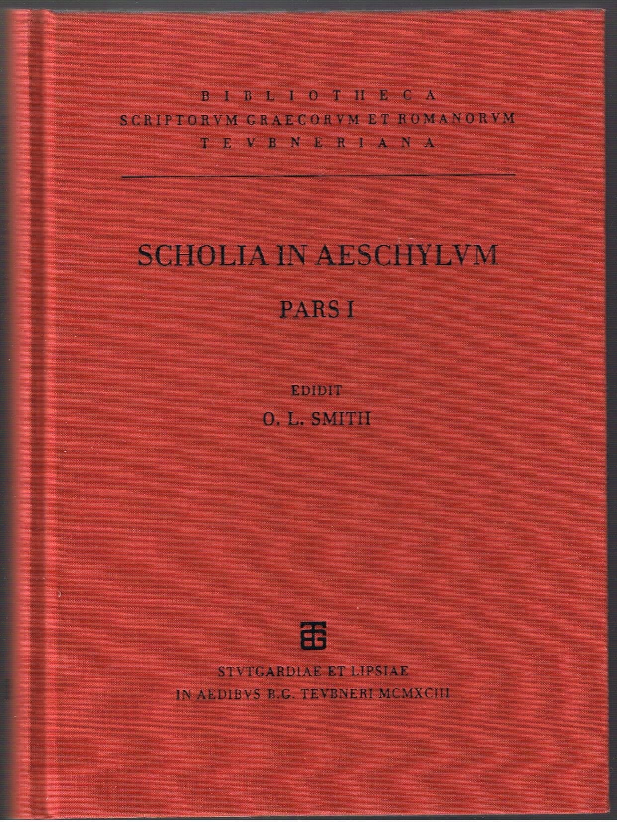 Scholia Graeca in Aeschylum quae exstant omnia: Pars I: Scholia in Agamemnonem , Choephoros Eumenides, Supplices Continens Media & Communication