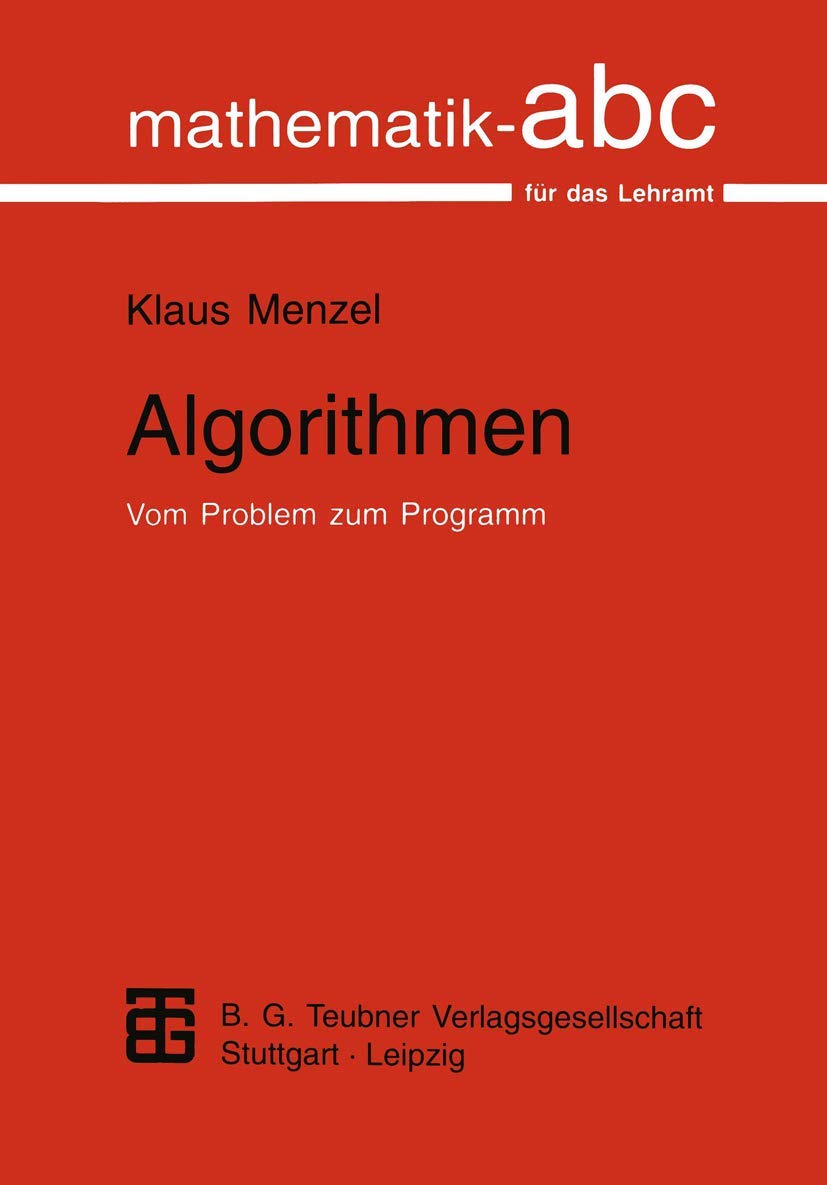 Product Image: Algorithmen: Vom Problem zum Programm (Mathematik-ABC für das Lehramt)