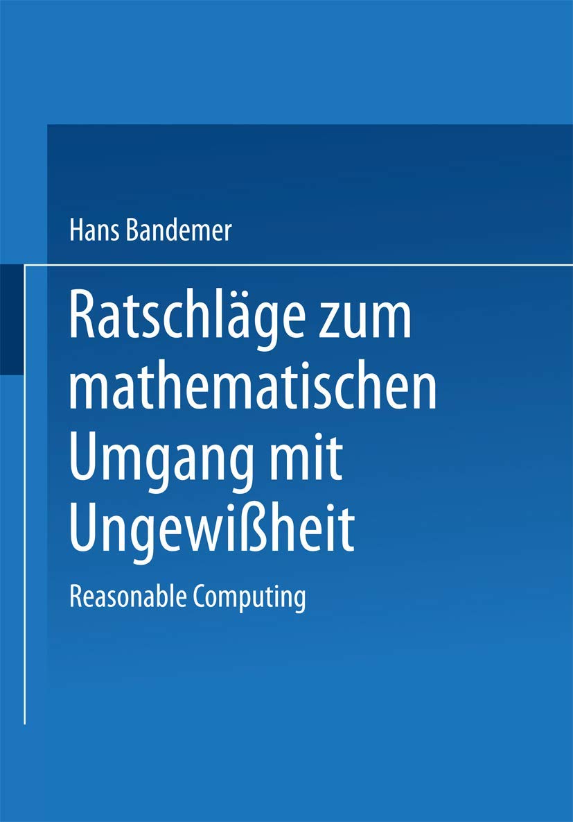 Ratschläge zum mathematischen Umgang mit Ungewißheit: Reasonable Computing (German Edition) Computer Science