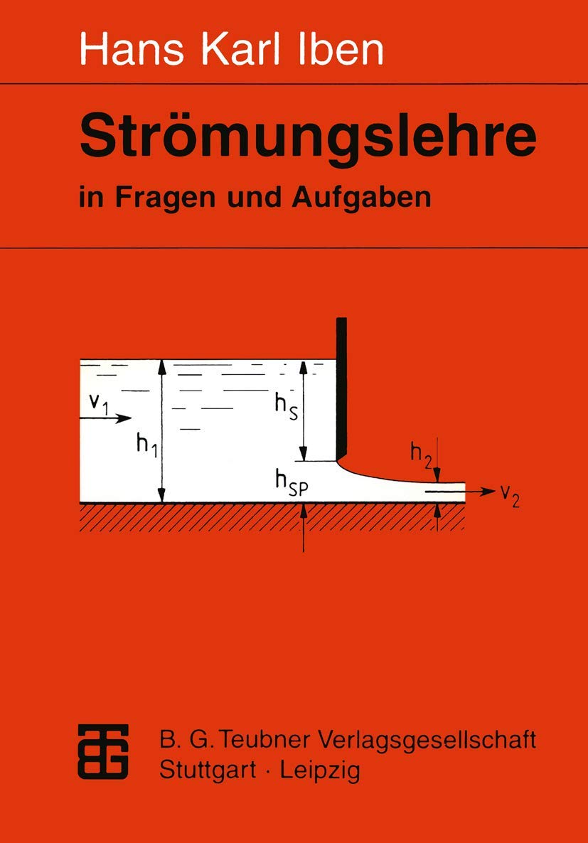 Strömungslehre in Fragen und Aufgaben: Definitionen - Sätze - Grundgleichungen Business & Technology