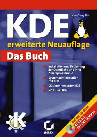 Das KDE Buch, m. CD-ROM: Installation und Bedienung der Oberfläche und ihrer Zusatzprogramme, Systemadministration mit KDE, CDs brennen unter KDE, ... via Modem und ISDN mit KDE. Auf CD: KDE 1.1.1 Computer Science