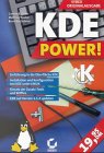 KDE Power!: Einführung in die Oberfläche KDE, Installation und Konfiguration von KDE und Linux, Einsatz der Zusatz-Tools von KOffice, KDE auf Version 1.1.2 updaten Computer Science