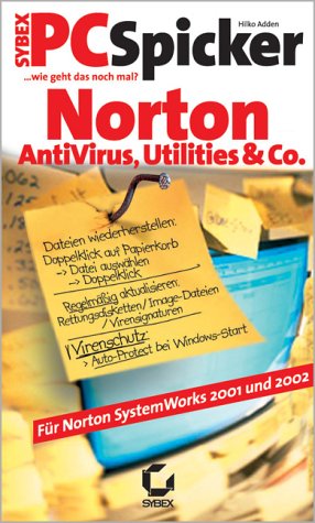 Norton AntiVirus. Utilities & Co: ...wie geht das noch mal?. Für Norton SystemWorks 2001 und 2002 Computer Science