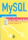 MySQL - zum Nachschlagen: Das 2-in-1 Kombi-Buch. Ausführliche Schritt-für-Schritt-Anleitungen. Referenz: Wichtiges von A-Z Computer Science