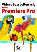 Videos bearbeiten mit Adobe Premiere Computer Science