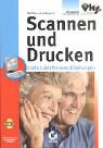 Scannen und Drucken: Endlich Zeit für neue Erfahrungen. Hrsg. v. Landesverband der Volkshochschulen von Nordrhein-Westfalen Learning & Reference