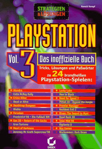 PlayStation, Vol.3, Tricks, Lösungen und Paßwörter zu 24 brandheißen Playstation-Spielen Books