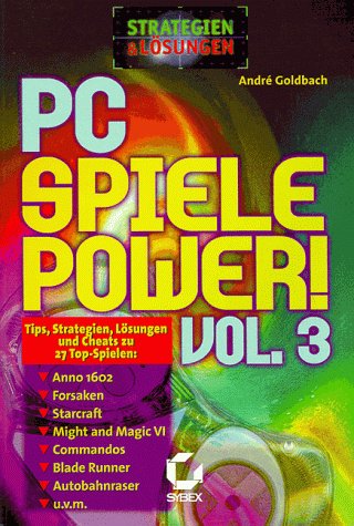 PC Spiele Power 3. Tips, Strategien, Lösungen und Cheats zu 27 Top- Spielen Books