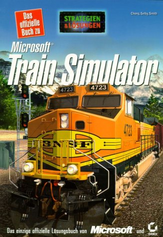 Das offizielle Buch zu MS Train Simulator - Strategien & Lösungen Computer Science
