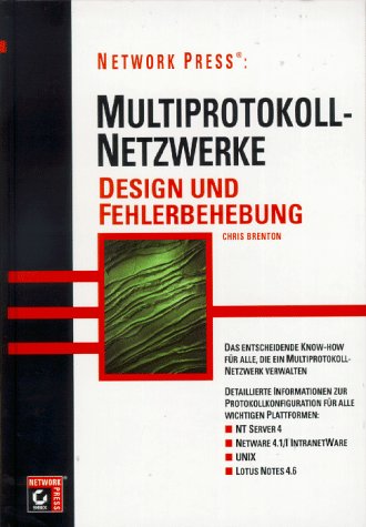Network Press: Multiprotokoll- Netzwerke. Design und Fehlerbehebung Computer Science
