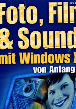 Foto, Film und Sound mit Windows XP Computer Science