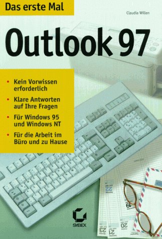 Outlook 97. Das erste Mal. Für Windows 95 und Windows NT Computer Science