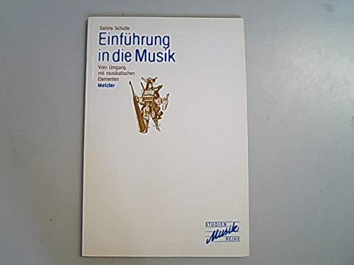 Einführung in die Musik: Vom Umgang mit musikalischen Elementen Books