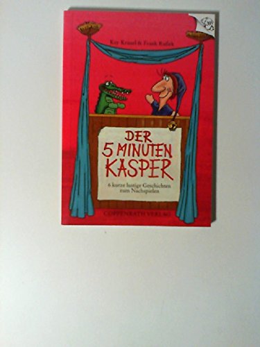 Der 5 Minuten Kasper. 6 kurze lustige Geschichten zum Nachspielen Non-fiction