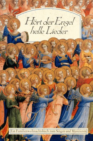 Hört der Engel helle Lieder. Ein Familienweihnachtsbuch zum Singen und Musizieren Sheet Music