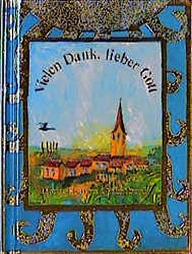 Vielen Dank, lieber Gott: Mein kleines Gebetbuch Books
