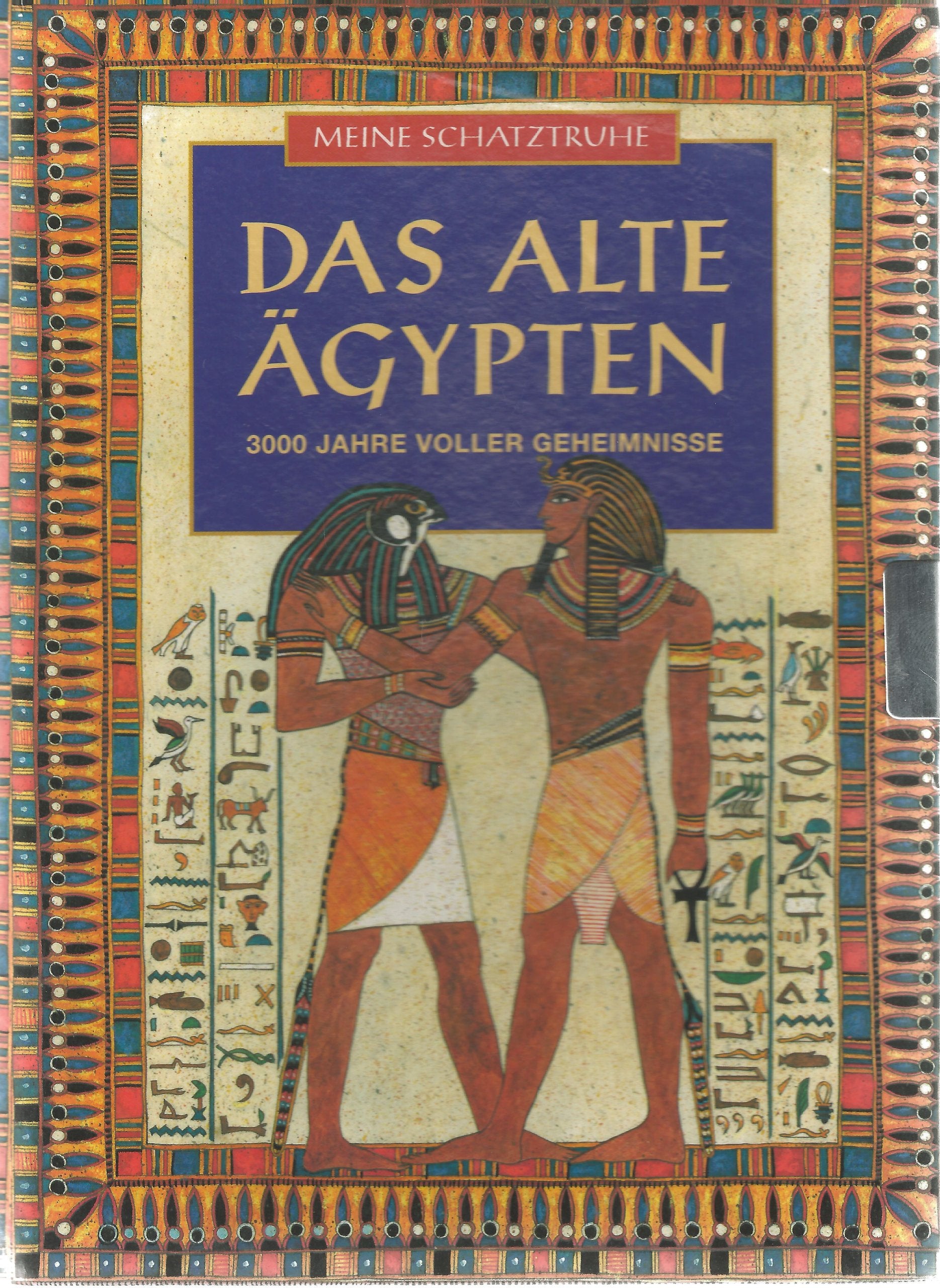 Meine Schatztruhe: Das alte Ägypten: 3000 Jahre voller Geheimnisse Politics & History