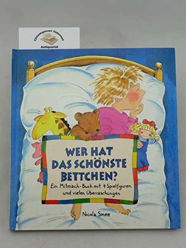 Wer hat das schönste Bettchen?: Ein lustiges Mitmach-Buch Books