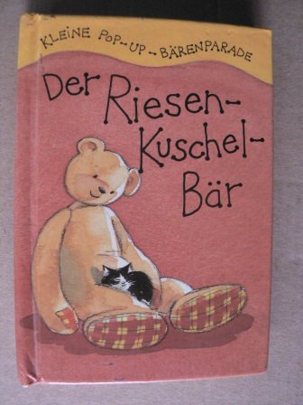 Kleine Pop-up-Bärenparade: Der Riesen-Kuschel-Bär Books