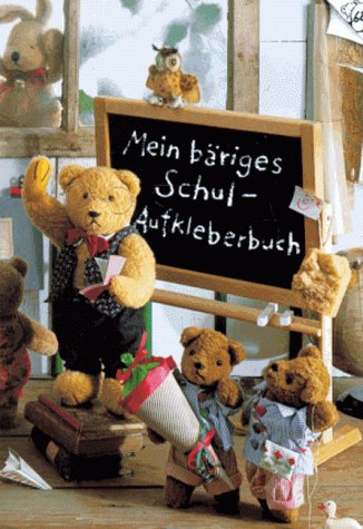 Mein bäriges Schulaufkleberbuch (Spiel- und Spassbücher) Children's books