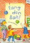 Fang den Ball: 26 lustige Ballspiele Non-fiction