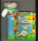 Mein Schmusebuch: Guten Morgen, mein Lämmchen Books
