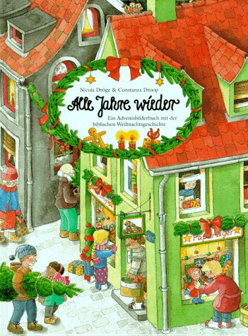 Alle Jahre wieder: Ein Adventsbilderbuch mit der biblischen Weihnachtsgeschichte Children's books