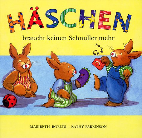 Häschen braucht keinen Schnuller mehr Children's books