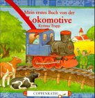 Mein erstes Buch von der Lokomotive Books