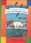 Tiere auf Wanderschaft: Mein erstes Buch der Wissenschaft Non-fiction