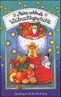 Meine schönste Weihnachtsgeschichte: Von Jung & Alt für Alt & Jung Books