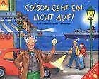 Edison geht ein Licht auf: Die Geschichte der Glühlampe Books