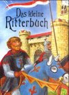 Das kleine Ritterbuch: Ab 8 Jahre (Spiel- und Spassbücher) Non-fiction