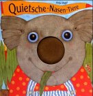 Quietsche-Nasen-Tiere: Ab 18 Monaten Children's books