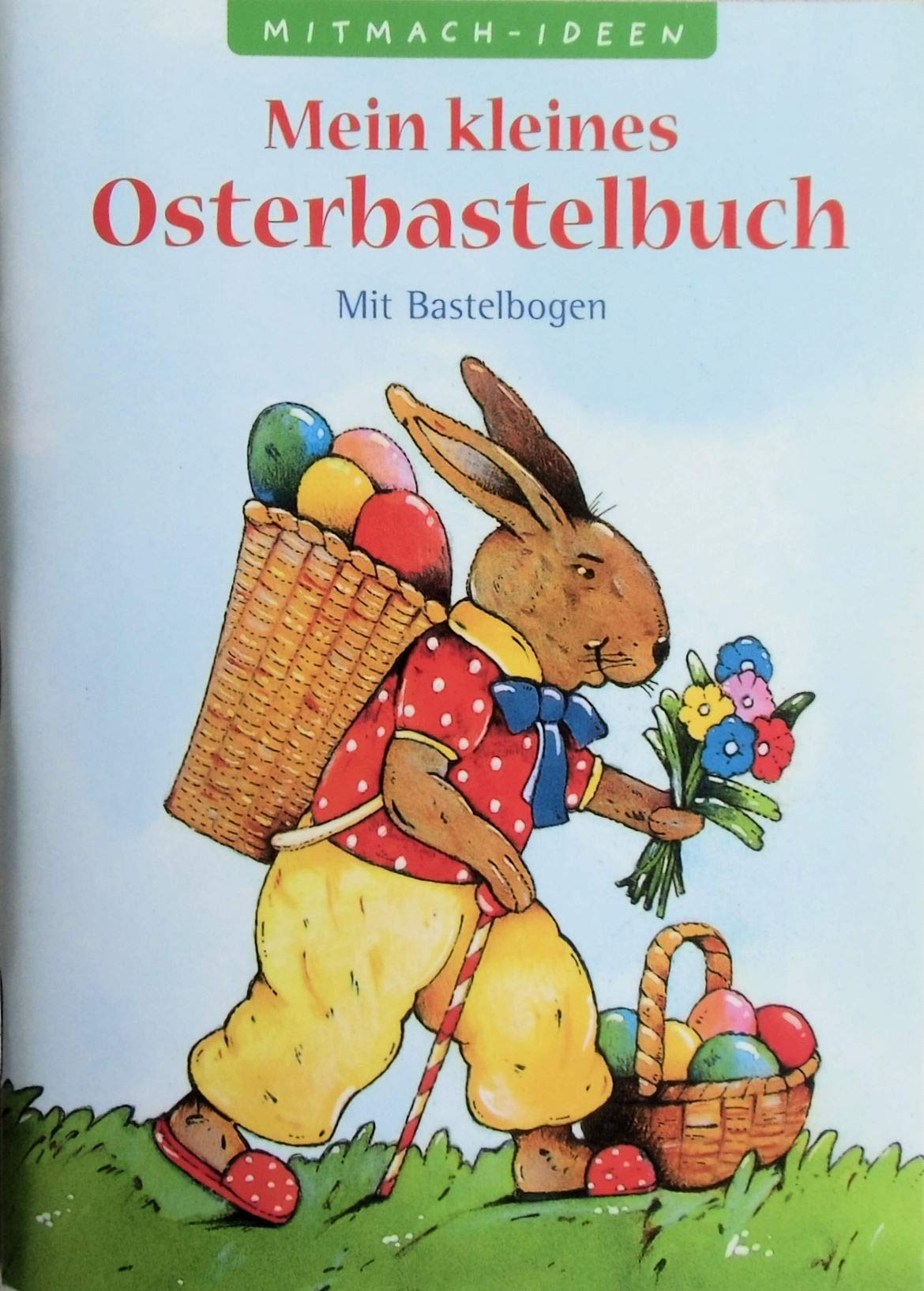 Mein Osterbastelbuch: Ab 6 Jahre (Spiel- und Spassbücher) Non-fiction